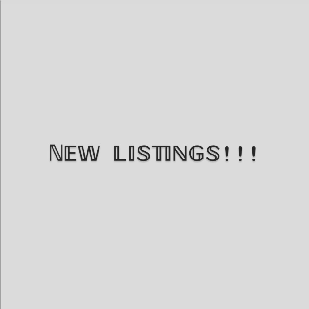 NEW LISTINGS!!